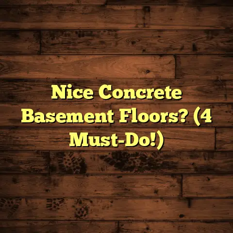 Nice Concrete Basement Floors? (4 Must-Do!)