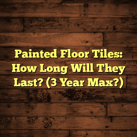 Painted Floor Tiles: How Long Will They Last? (3 Year Max?)