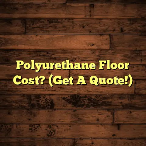 Polyurethane Floor Cost? (Get A Quote!)
