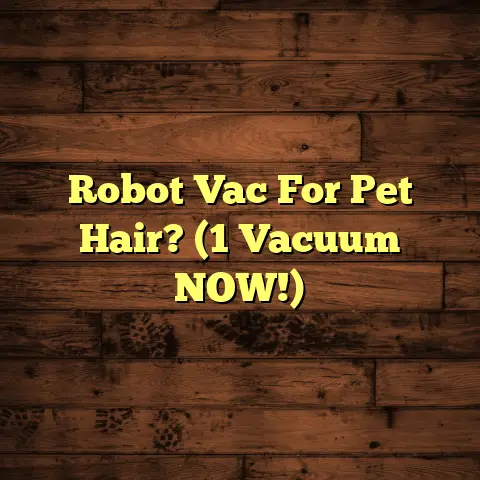 Robot Vac For Pet Hair? (1 Vacuum NOW!)