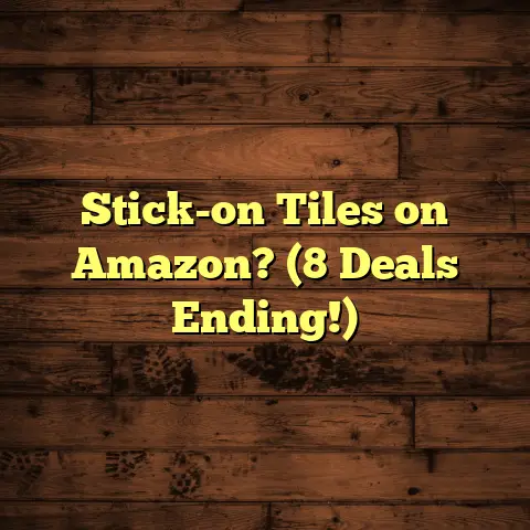 Stick-on Tiles on Amazon? (8 Deals Ending!)