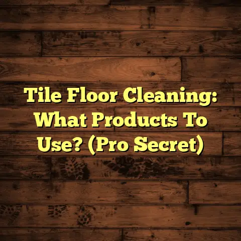 Tile Floor Cleaning: What Products To Use? (Pro Secret)