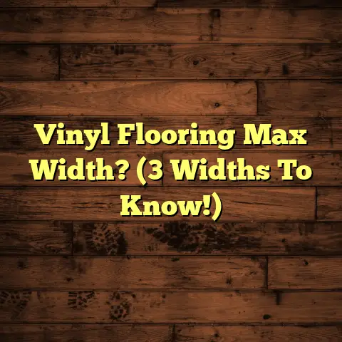 Vinyl Flooring Max Width? (3 Widths To Know!)