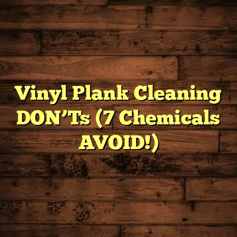Vinyl Plank Cleaning DON’Ts (7 Chemicals AVOID!)