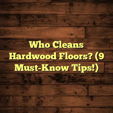 Who Cleans Hardwood Floors? (9 Must-Know Tips!)