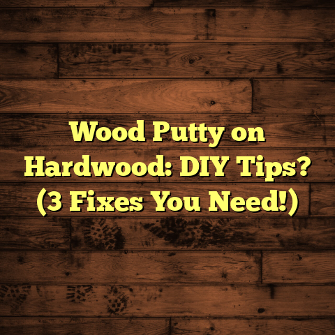 Wood Putty on Hardwood: DIY Tips? (3 Fixes You Need!)