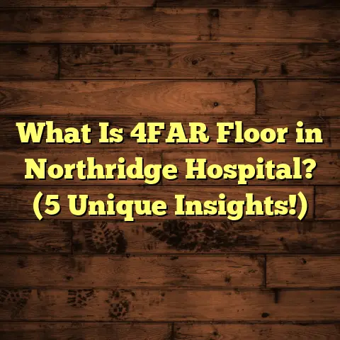 What Is 4FAR Floor in Northridge Hospital? (5 Unique Insights!)