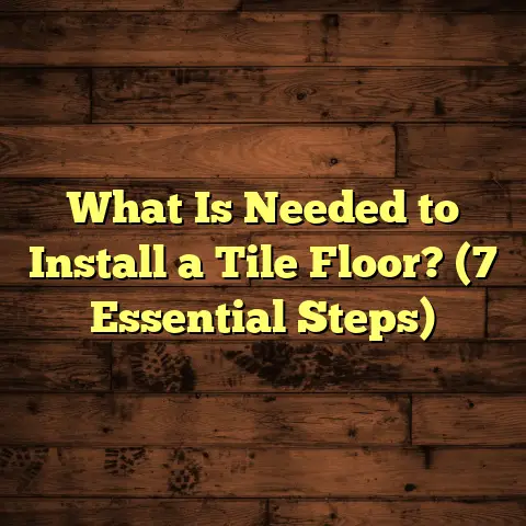 What Is Needed to Install a Tile Floor? (7 Essential Steps)