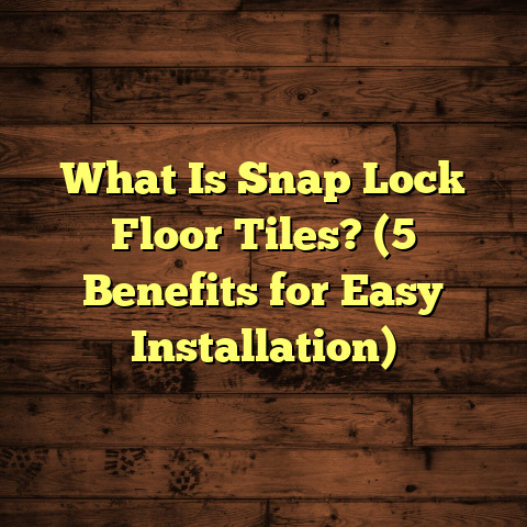 What Is Snap Lock Floor Tiles? (5 Benefits for Easy Installation)