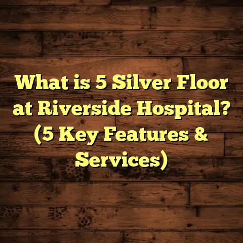 What is 5 Silver Floor at Riverside Hospital? (5 Key Features & Services)