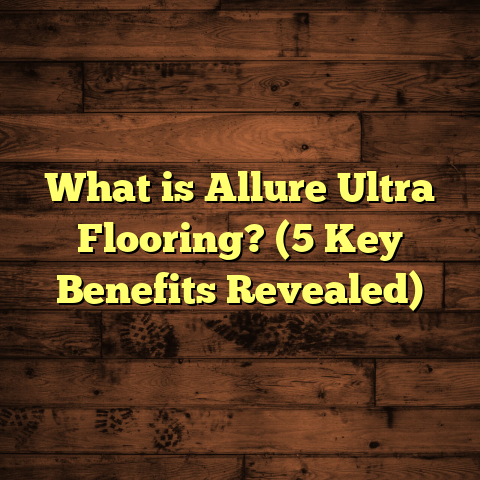 What is Allure Ultra Flooring? (5 Key Benefits Revealed)