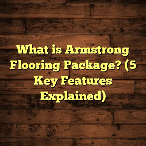 What is Armstrong Flooring Package? (5 Key Features Explained)