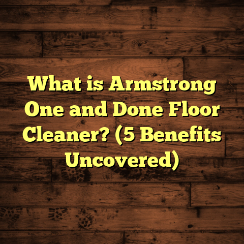 What is Armstrong One and Done Floor Cleaner? (5 Benefits Uncovered)