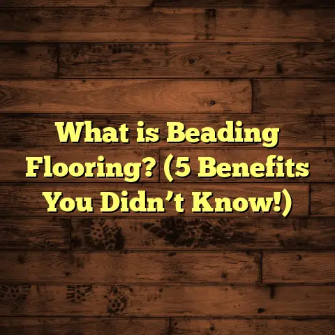 What is Beading Flooring? (5 Benefits You Didn’t Know!)