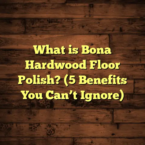 What is Bona Hardwood Floor Polish? (5 Benefits You Can’t Ignore)