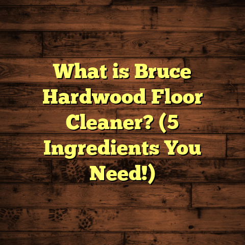 What is Bruce Hardwood Floor Cleaner? (5 Ingredients You Need!)