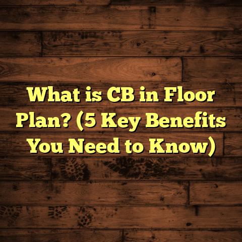 What is CB in Floor Plan? (5 Key Benefits You Need to Know)