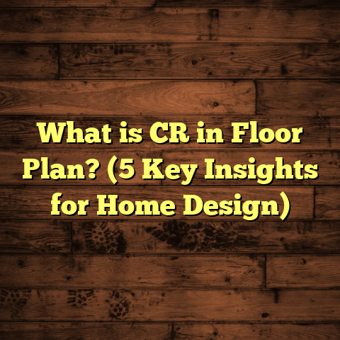What is CR in Floor Plan? (5 Key Insights for Home Design)