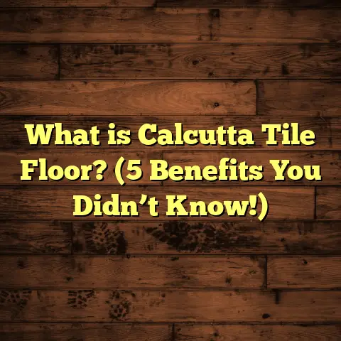 What is Calcutta Tile Floor? (5 Benefits You Didn’t Know!)