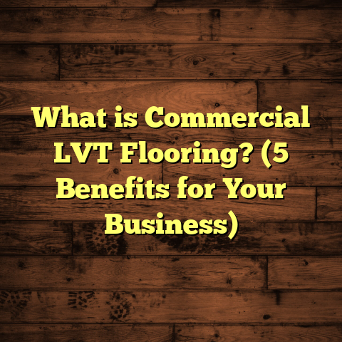 What is Commercial LVT Flooring? (5 Benefits for Your Business)