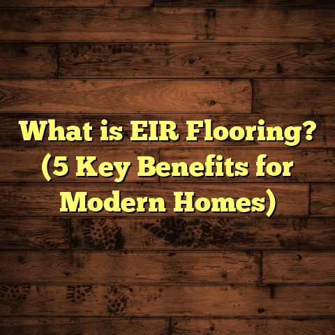 What is EIR Flooring? (5 Key Benefits for Modern Homes)
