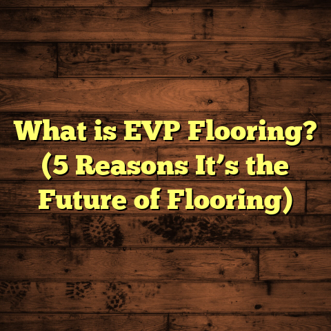 What is EVP Flooring? (5 Reasons It’s the Future of Flooring)
