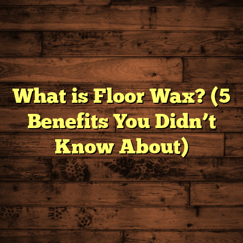 What is Floor Wax? (5 Benefits You Didn’t Know About)