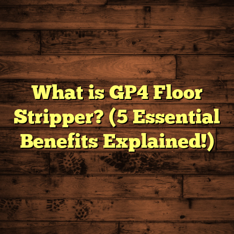 What is GP4 Floor Stripper? (5 Essential Benefits Explained!)