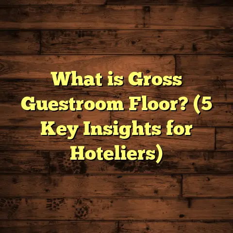 What is Gross Guestroom Floor? (5 Key Insights for Hoteliers)