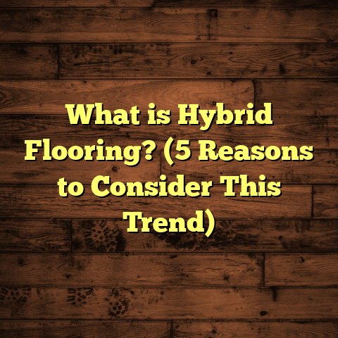 What is Hybrid Flooring? (5 Reasons to Consider This Trend)