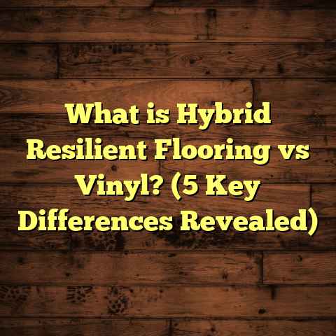 What is Hybrid Resilient Flooring vs Vinyl? (5 Key Differences Revealed)