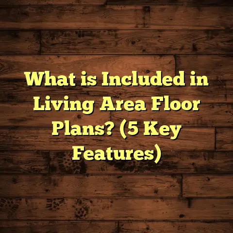 What is Included in Living Area Floor Plans? (5 Key Features)