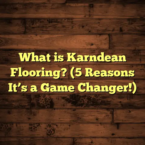 What is Karndean Flooring? (5 Reasons It’s a Game Changer!)