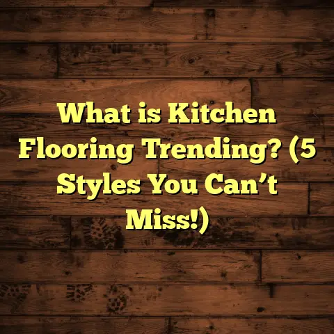 What is Kitchen Flooring Trending? (5 Styles You Can’t Miss!)