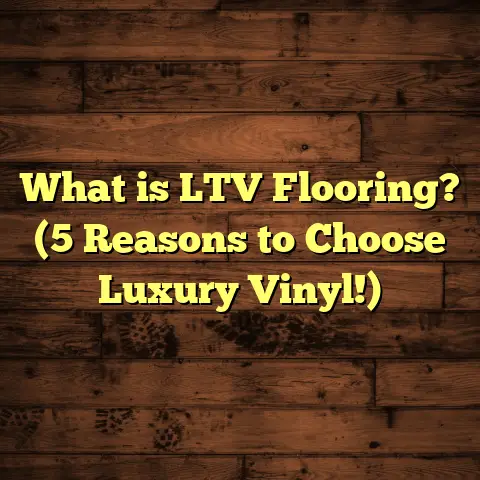 What is LTV Flooring? (5 Reasons to Choose Luxury Vinyl!)