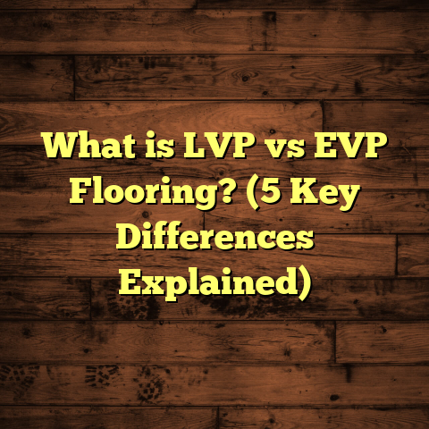 What is LVP vs EVP Flooring? (5 Key Differences Explained)