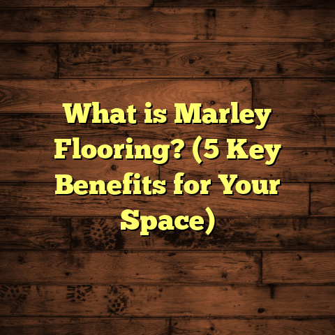 What is Marley Flooring? (5 Key Benefits for Your Space)