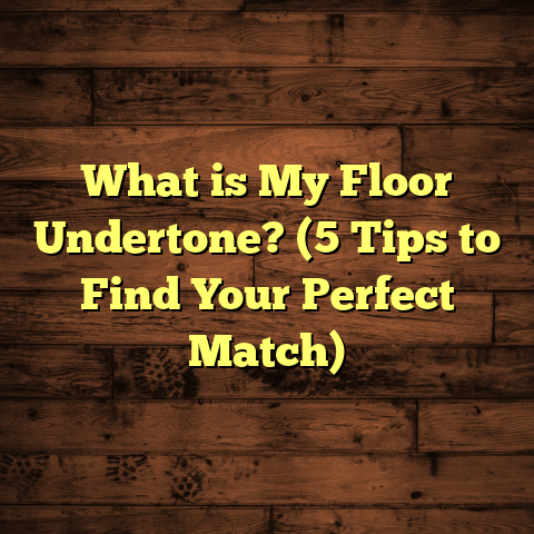 What is My Floor Undertone? (5 Tips to Find Your Perfect Match)