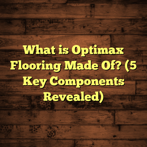 What is Optimax Flooring Made Of? (5 Key Components Revealed)