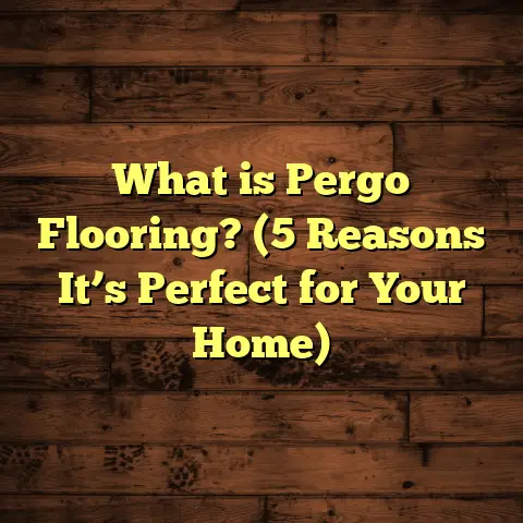 What is Pergo Flooring? (5 Reasons It’s Perfect for Your Home)