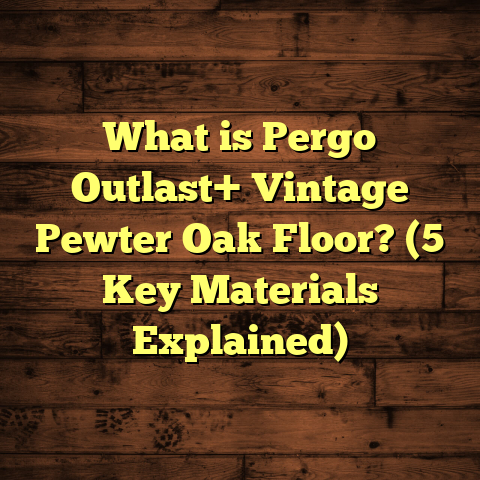 What is Pergo Outlast+ Vintage Pewter Oak Floor? (5 Key Materials Explained)