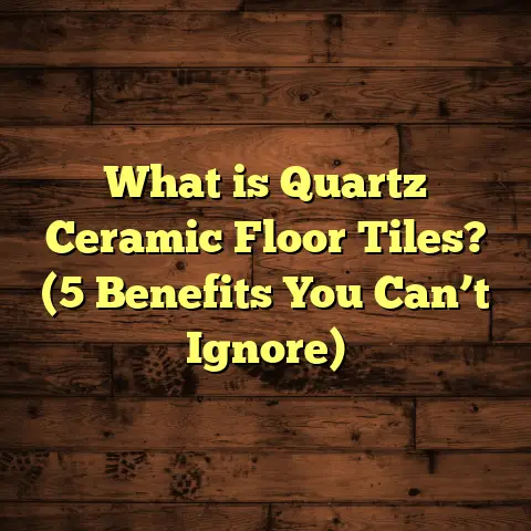 What is Quartz Ceramic Floor Tiles? (5 Benefits You Can’t Ignore)