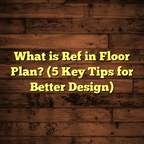 What is Ref in Floor Plan? (5 Key Tips for Better Design)