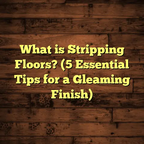 What is Stripping Floors? (5 Essential Tips for a Gleaming Finish)
