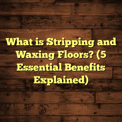What is Stripping and Waxing Floors? (5 Essential Benefits Explained)