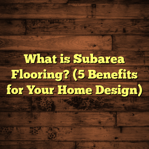 What is Subarea Flooring? (5 Benefits for Your Home Design)