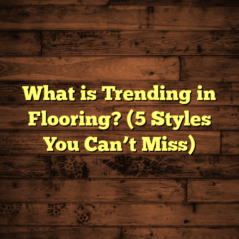 What is Trending in Flooring? (5 Styles You Can’t Miss)