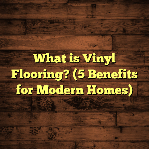 What is Vinyl Flooring? (5 Benefits for Modern Homes)