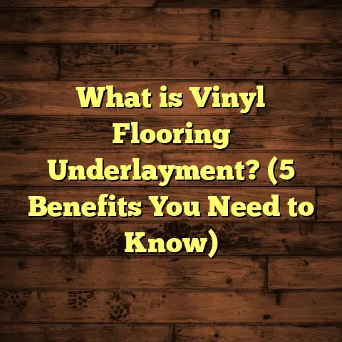 What is Vinyl Flooring Underlayment? (5 Benefits You Need to Know)