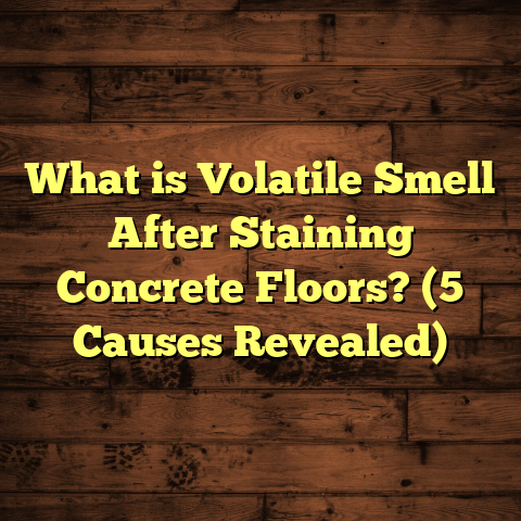 What is Volatile Smell After Staining Concrete Floors? (5 Causes Revealed)